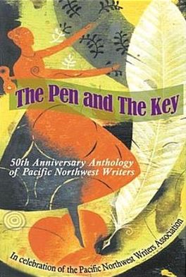 The Pen and the Key: 50th Anniversary Anthology of Pacific Northwest Writers