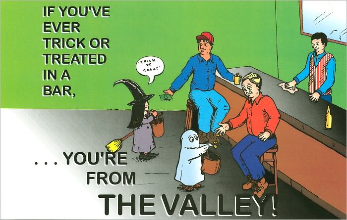 ...You're from the Valley!