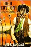 High Cotton: Selected Stories of Joe R. Lansdale