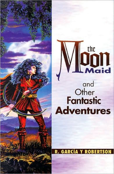 The Moon Maid: And Other Fantastic Adventures