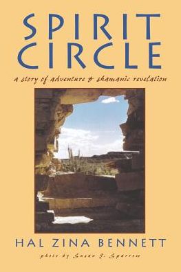 Spirit Circle: A Story of Adventure and Shamanic Revelation
