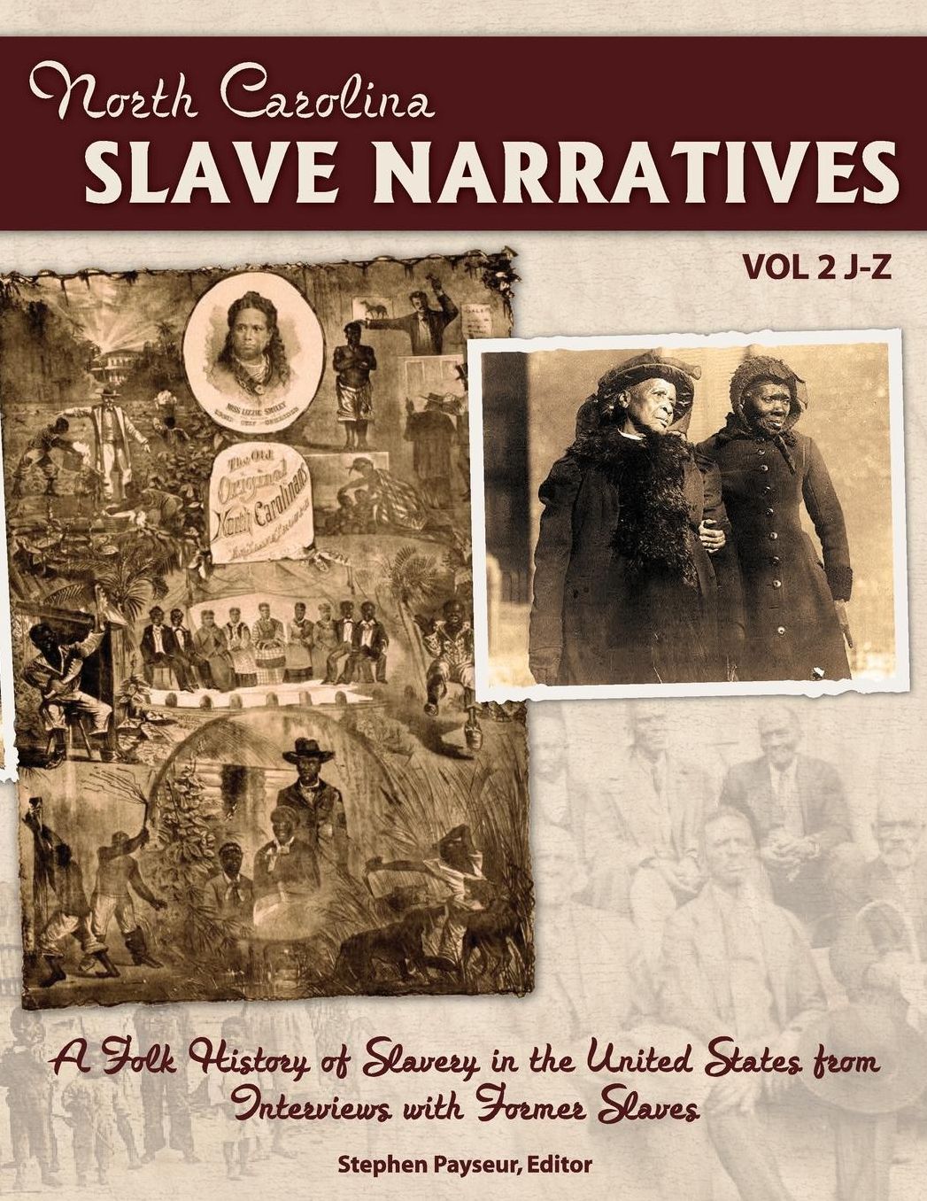 North Carolina Slave Narratives Vol. 2: A Folk History of Slavery in the United States from Interviews with Former Slaves