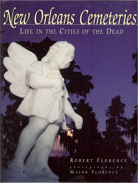 New Orleans Cemeteries: Life in the Cities of the Dead