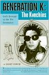Generation K: The Kvechies: God's Revenge on the 60s Generation