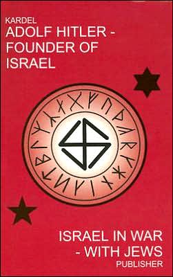 Adolf Hitler - Founder of Israel: Israel in War - With Jews