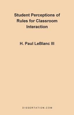 Student Perceptions Of Rules For Classroom Interac