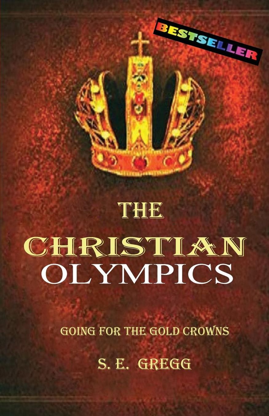 The Christian Olympics: Going for the Gold Crowns