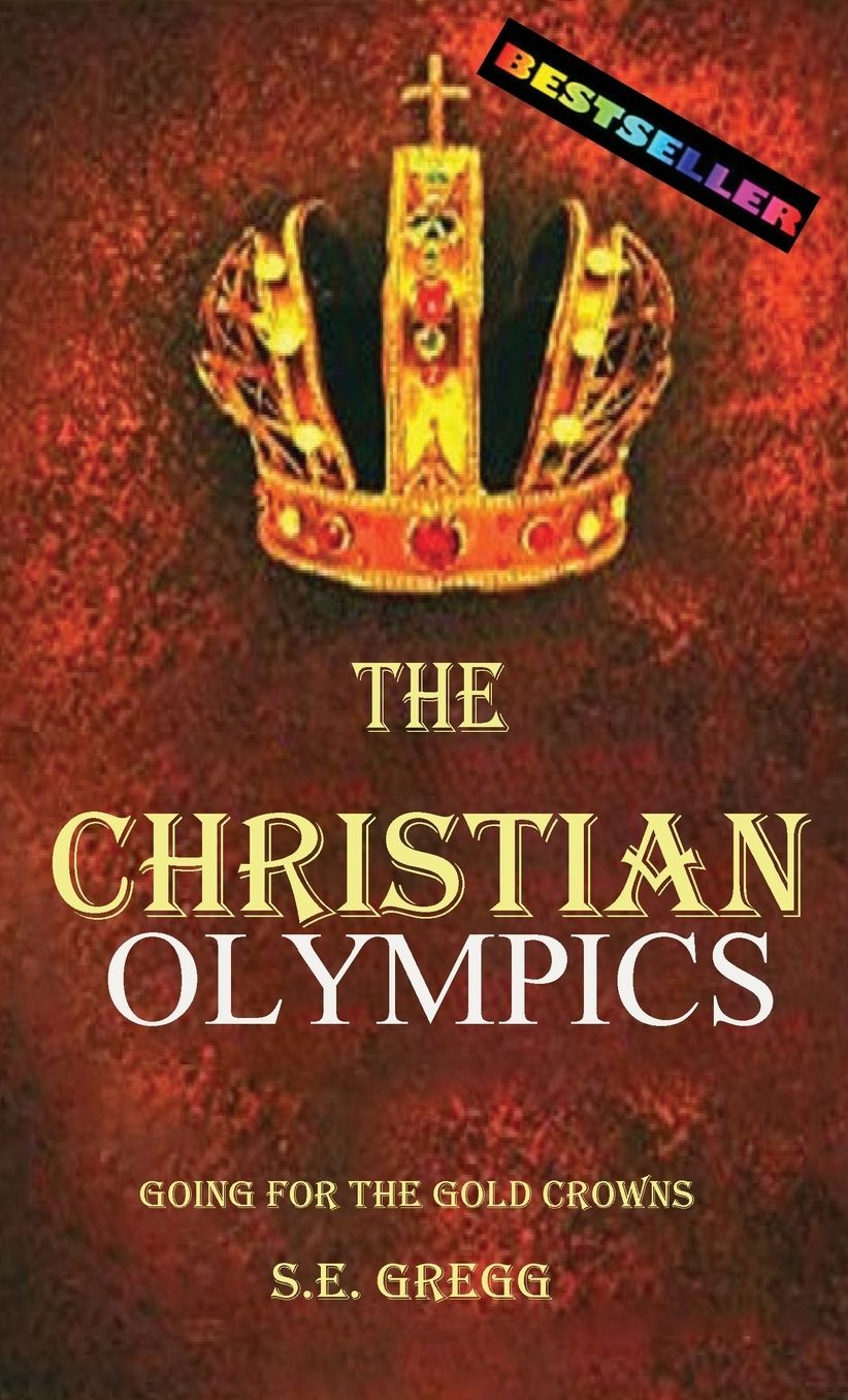 The Christian Olympics: Going for the Gold Crowns