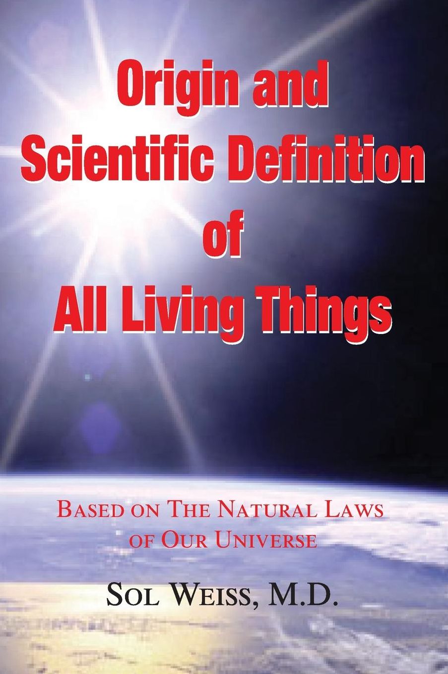 Origin and Scientific Definition of All Living Things