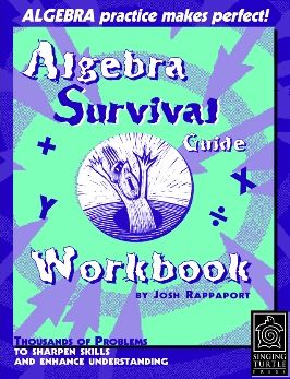 Algebra Survival Guide Workbook: Thousands of Problems to Sharpen Skills and Enhance Understanding