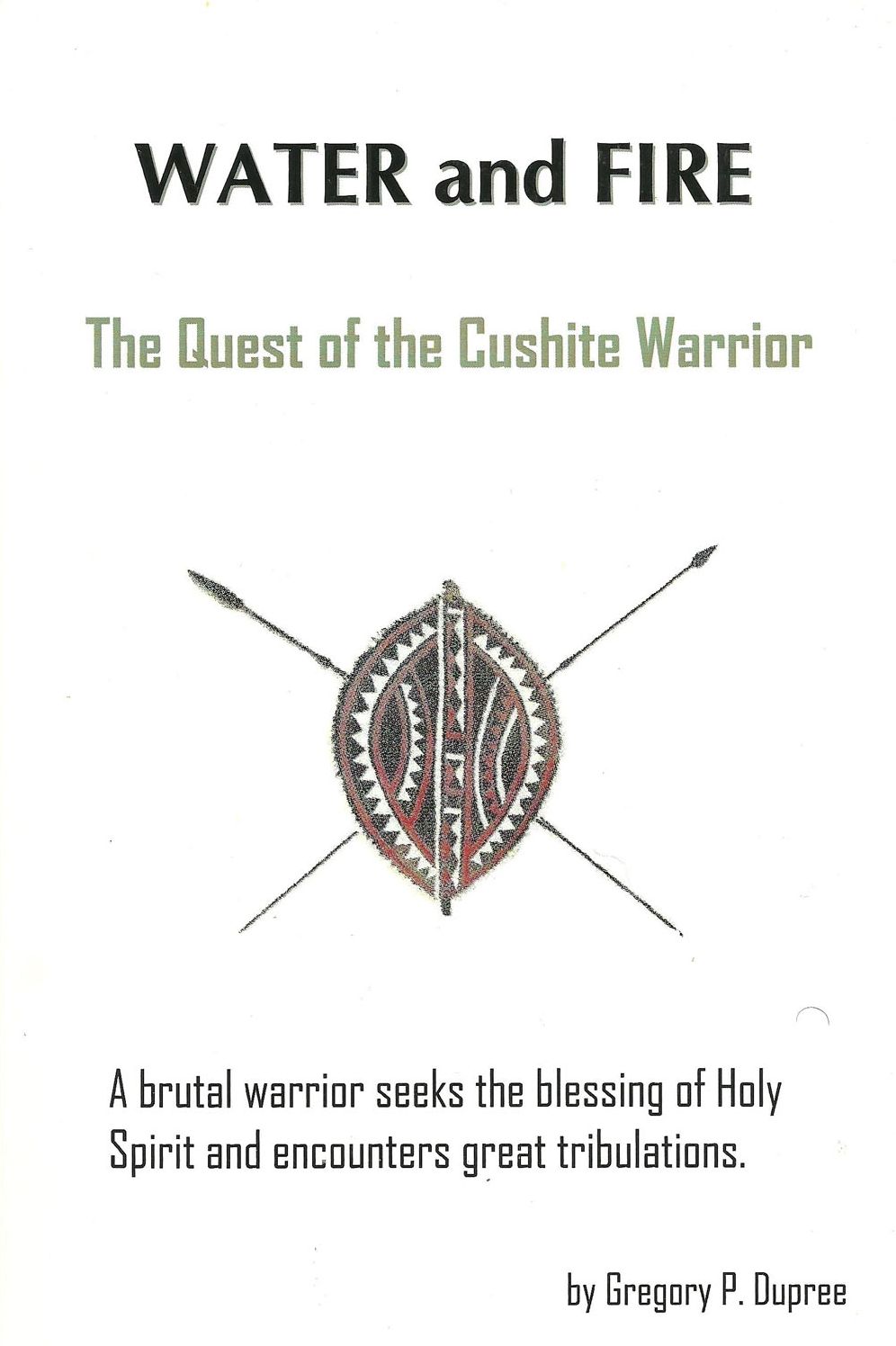 Water and Fire: The Quest of the Cushite Warrior