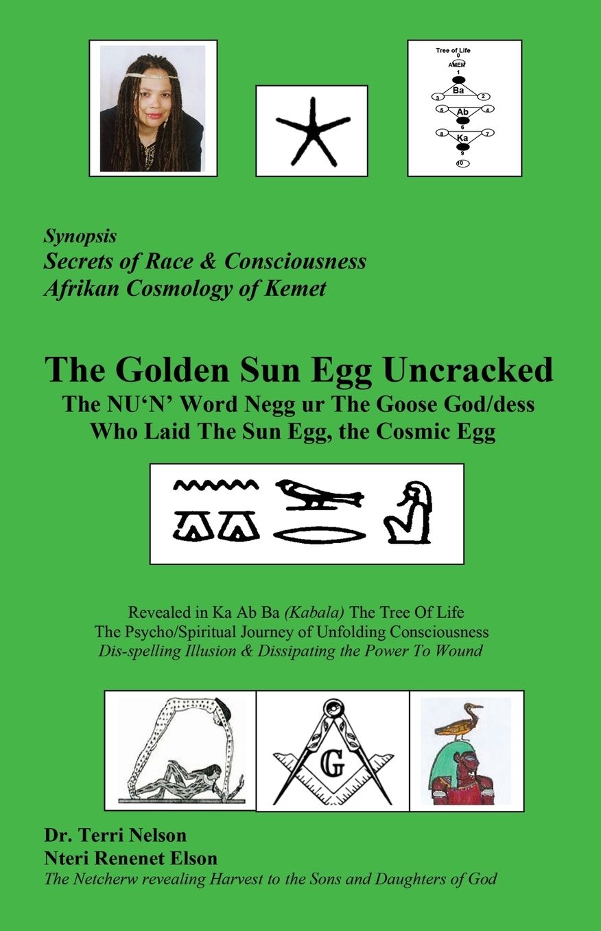 The Golden Sun Egg Uncracked The NU'N' Word Negg ur: : The Goose God/dess Who Laid The Sun Egg, The Cosmic Egg