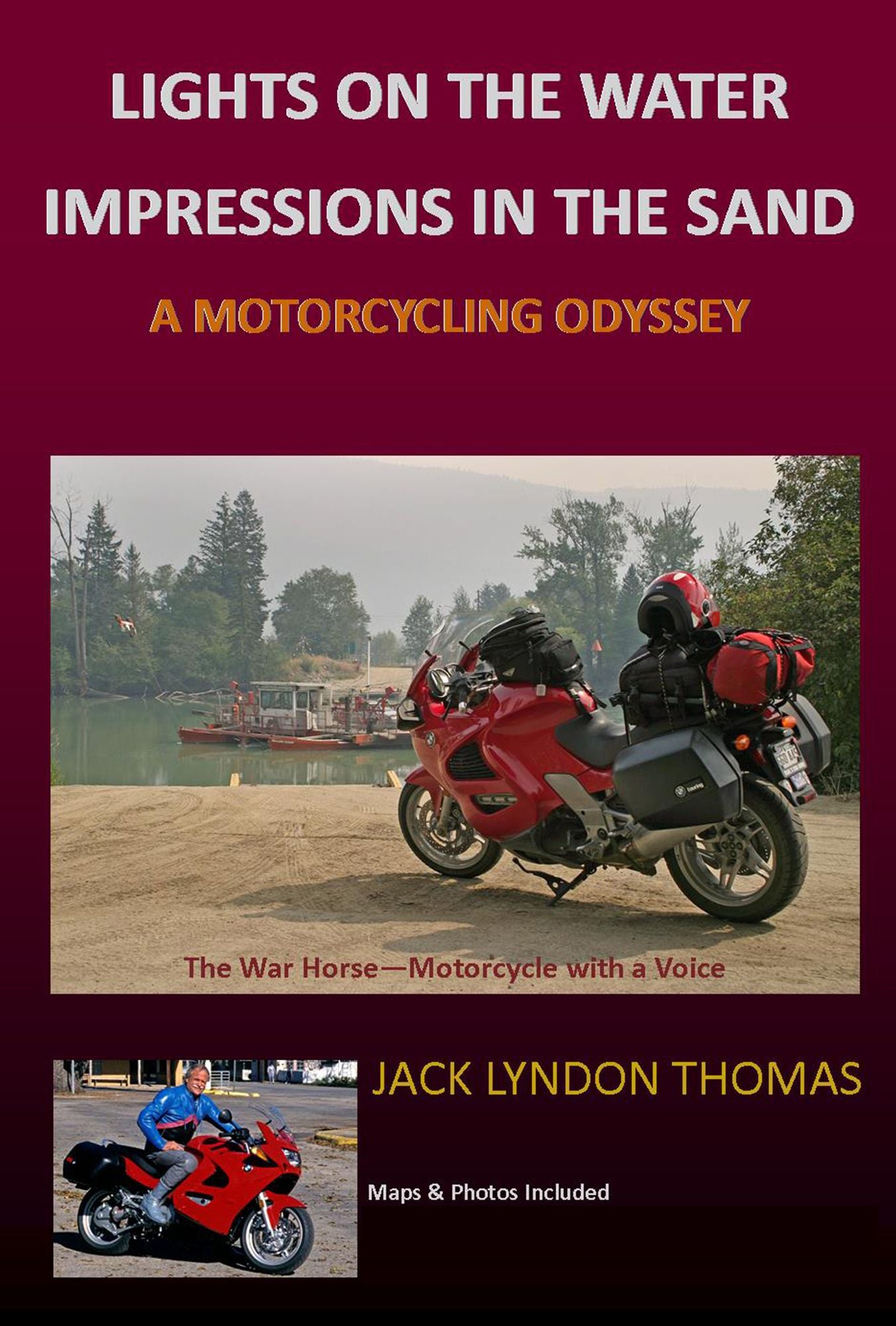Lights on the Water/Impressions in the Sand: A Motorcycling Odyssey