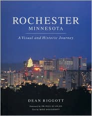 Rochester Minnesota: A Visual and Historic Journey