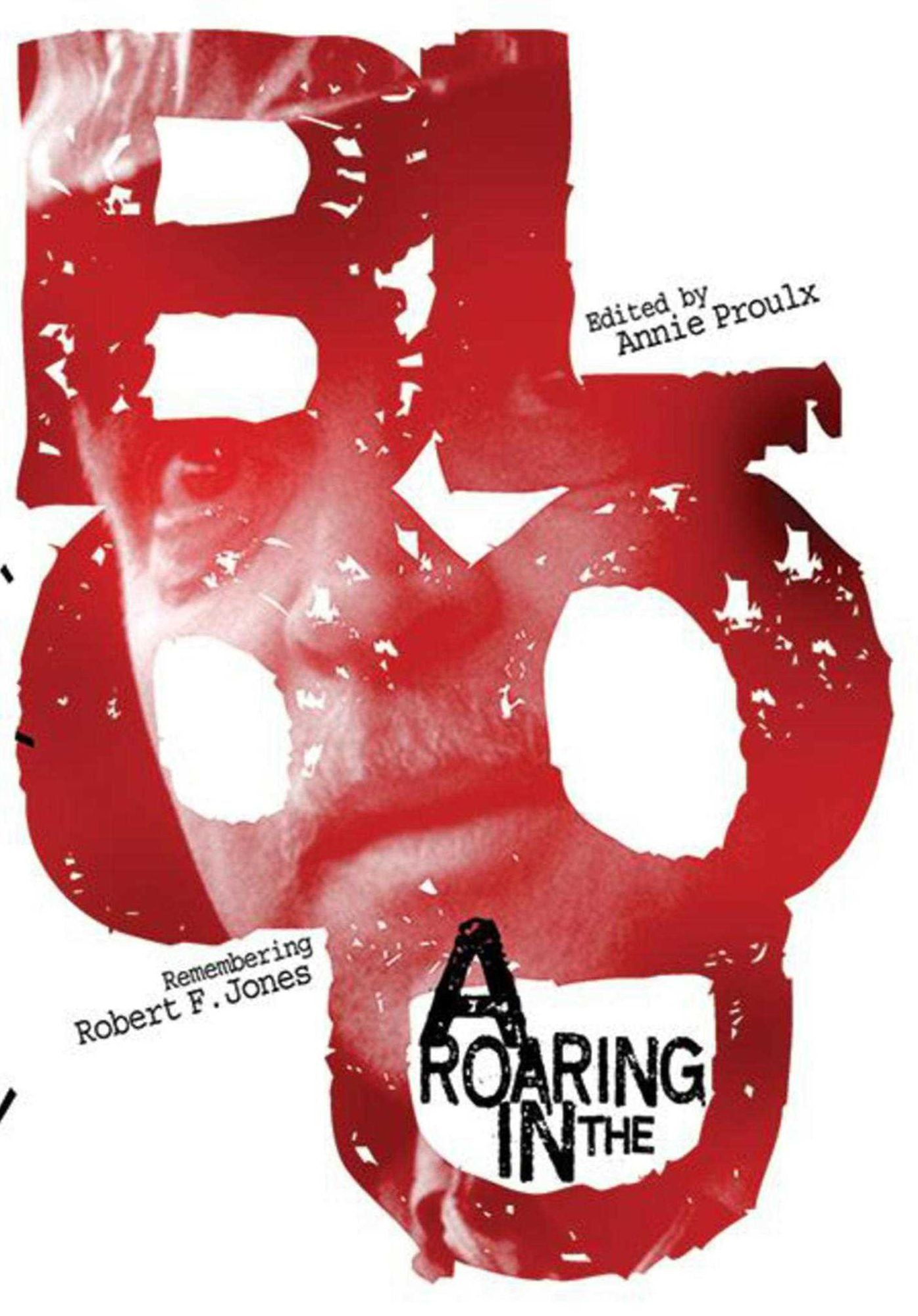 A Roaring in the Blood: Remembering Robert F. Jones