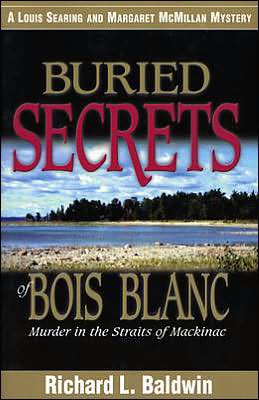 Buried Secrets of Bois Blanc: Murder in the Straits of Mackinac