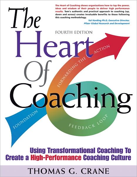 The Heart of Coaching, 4th Edition
