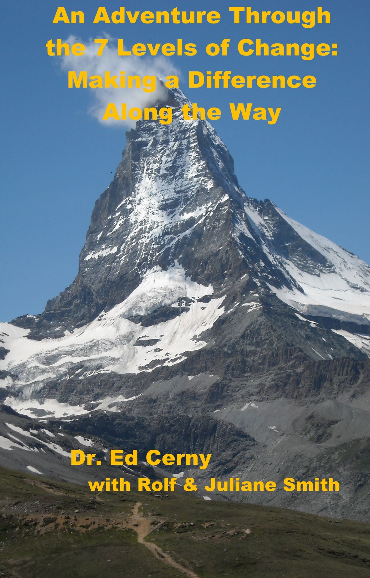 An Adventure Through the 7 Levels of Change: Making a Difference along the Way