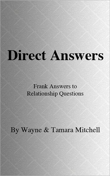 Direct Answers: Frank Answers to Relationship Questions