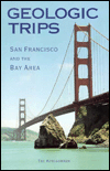 Geologic Trips: San Francisco and the Bay Area