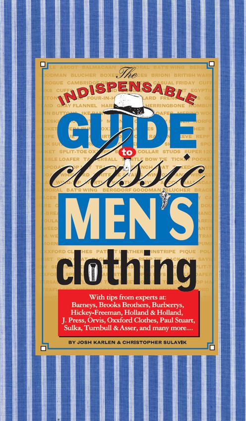 Indispensable Guide to Classic Men's Clothing
