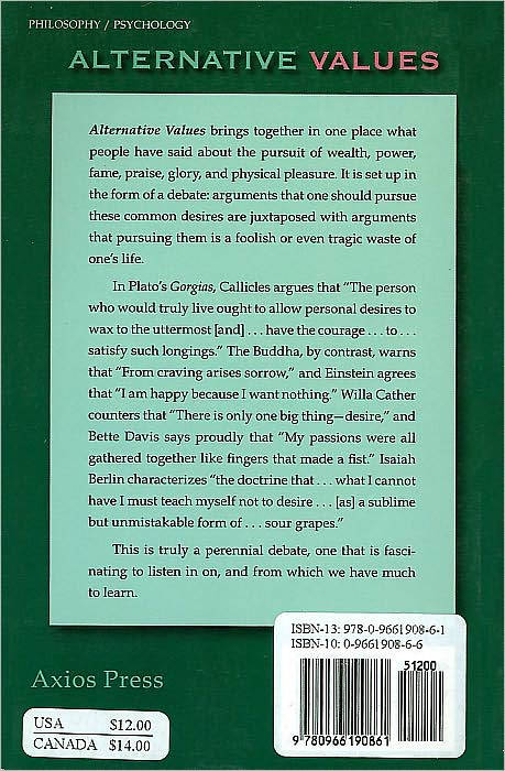 Alternative Values: The Perennial Debate about Wealth, Power, Fame, Praise, Glory, and Physical Pleasure