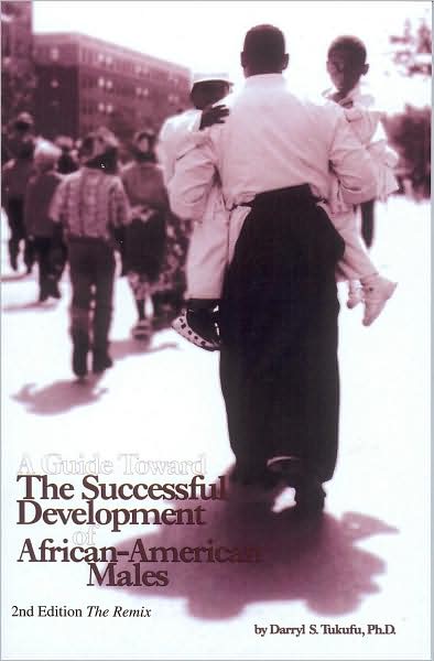A Guide Toward the Successful Development of African-American Males: The Remix