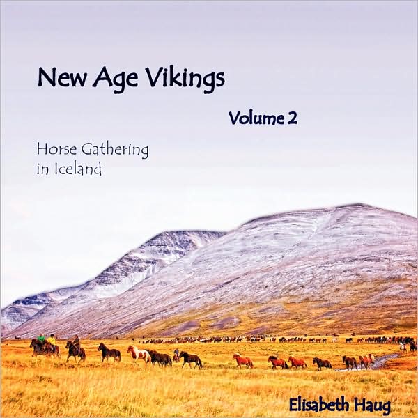 New Age Vikings Volume 2, Horsegathering In Iceland