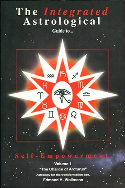 The Integrated Astrological Guide to Self-Empowerment: Astrology for the Transformation Age