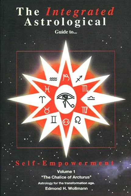 The Integrated Astrological Guide to Self-Empowerment: Astrology for the Transformation Age