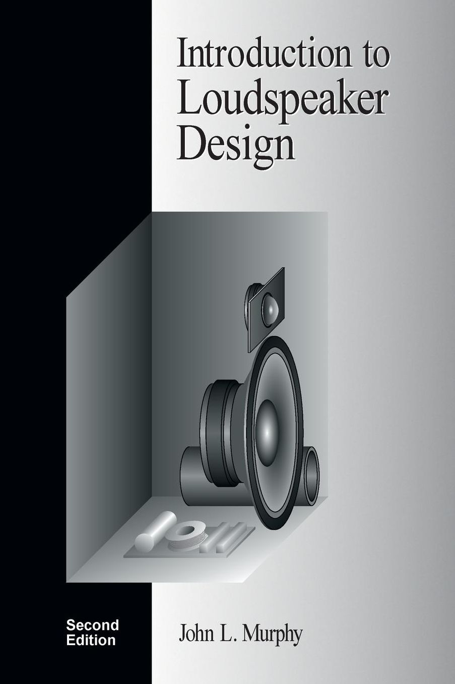 Introduction to Loudspeaker Design: Second Edition
