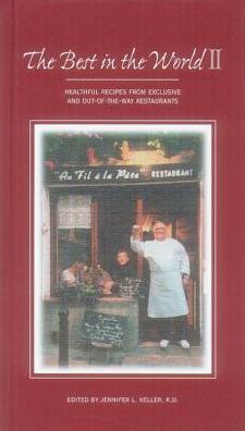 The Best in the World II: Healthful Recipes from Exclusive and Out-of-the-Way Restaurants