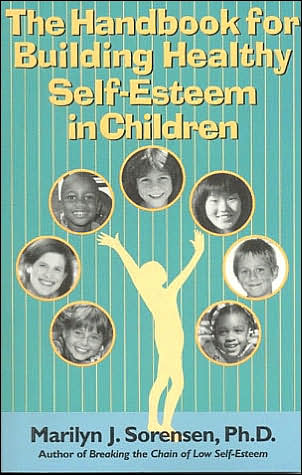 Handbook for Building Healthy Self-Esteem in Children