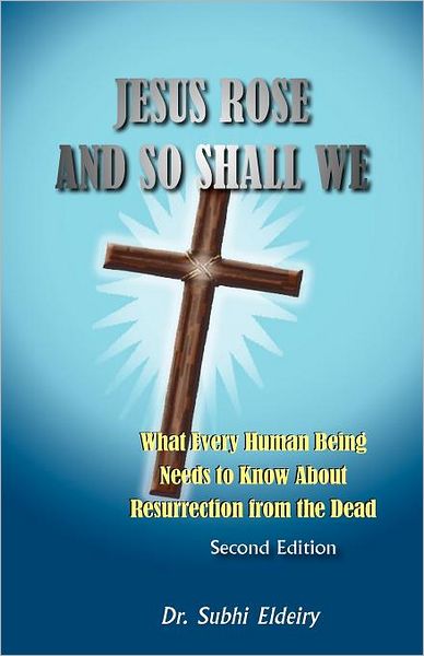 Jesus Rose And So Shall We - Second Edition