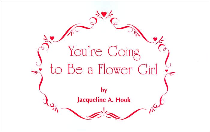 You're Going to Be a Flower Girl