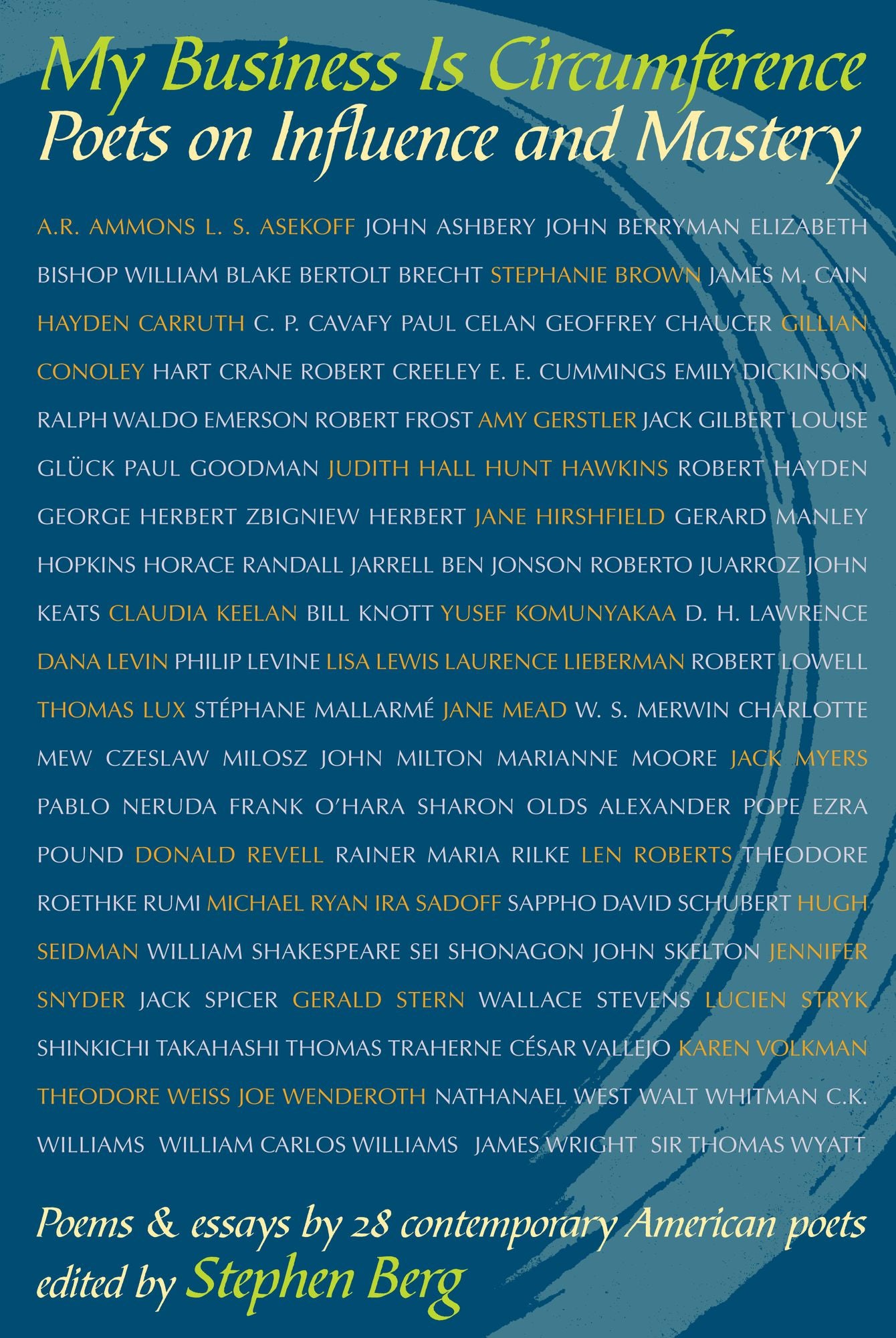 My Business Is Circumference: Poets on Influence and Mastery