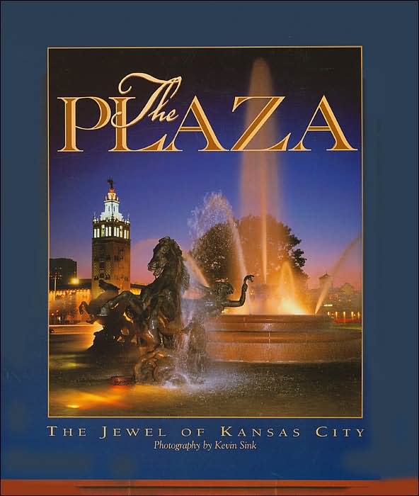 Plaza: The Jewel of Kansas City