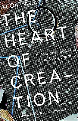 At One with the Heart of Creation: Reflections and Verse on the Spirit Journey