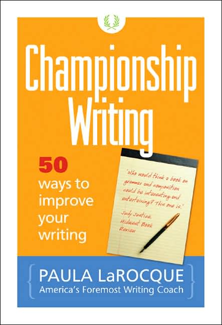 Championship Writing: 50 Ways to Improve Your Writing