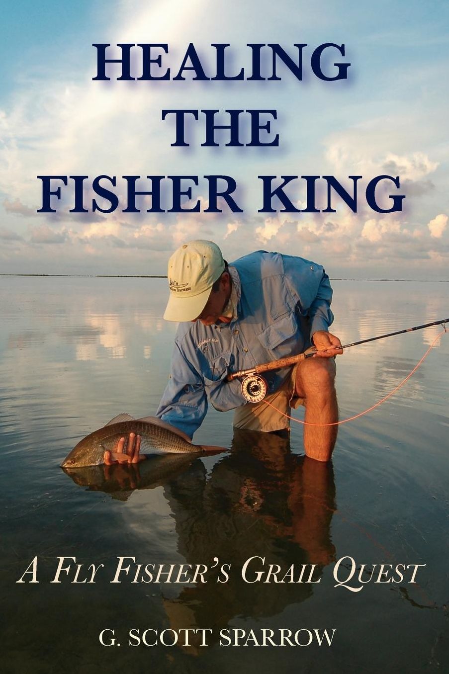 Healing the Fisher King: A Fly Fisher's Quest