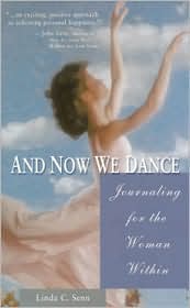 And Now We Dance: Journaling for the Woman Within