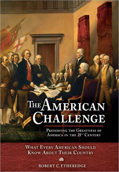 The American Challenge: Preserving the Greatness of America in the 21st Century
