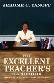 The Excellent Teacher's Handbook: Exercises to Take Your Teaching to a Higher Level