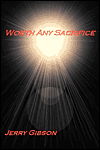 Worth Any Sacrifice