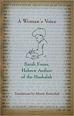 Woman's Voice: Sarah Foner, Hebrew Author of the Haskalah