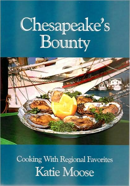 Chesapeake's Bounty: Cooking with Regional Favorites