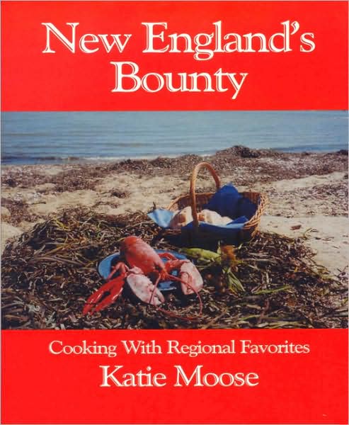 New England's Bounty: Cooking with Regional Favorites