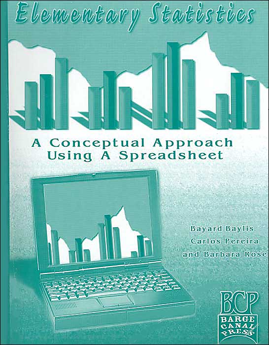 Elementary Statistics: A Conceptual Approach Using a Spreadsheet