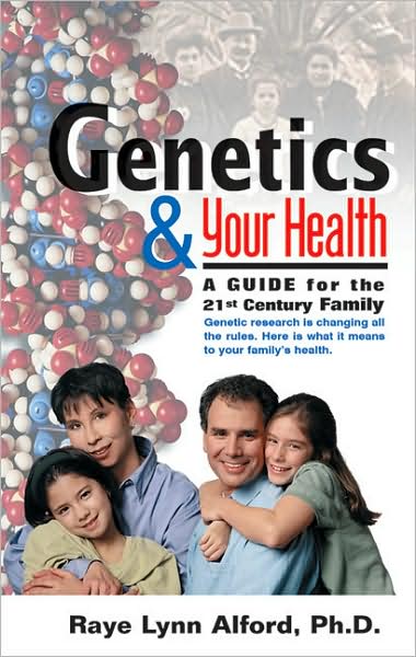 Genetics and Your Health: A Guide for the 21st Century Family
