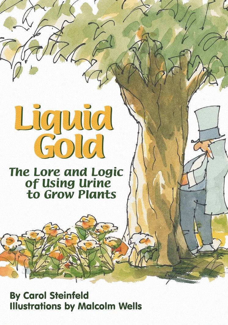 Liquid Gold: A Short History of Urine Use ( and Safe Ways to Use it to Grow Plants)